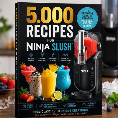 Ebook - 5,000 Recipes for Ninja Slush | Slushies, Frappés, Smoothies, and Frozen Cocktails
